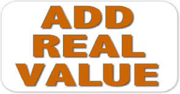 How will you add value